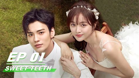 sweet teeth chinese drama